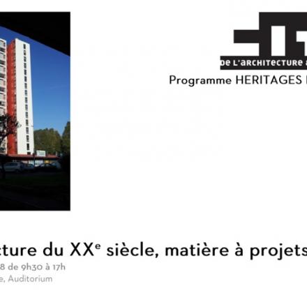 Journée d'études : "L'architecture du XXe siècle, matière à projets", le 8 juin 2018