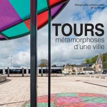 Tours, métamorphoses d'une ville Norma 2016